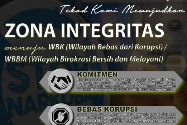Pencanangan Loka Rehabilitasi BNN Batam Sebagai Zona Integritas Menuju WBK / WBBM