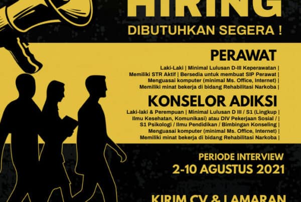 LOWONGAN KERJA PERAWAT & KONSELOR ADIKSI (DEADLINE 10 AGUSTUS 2021)