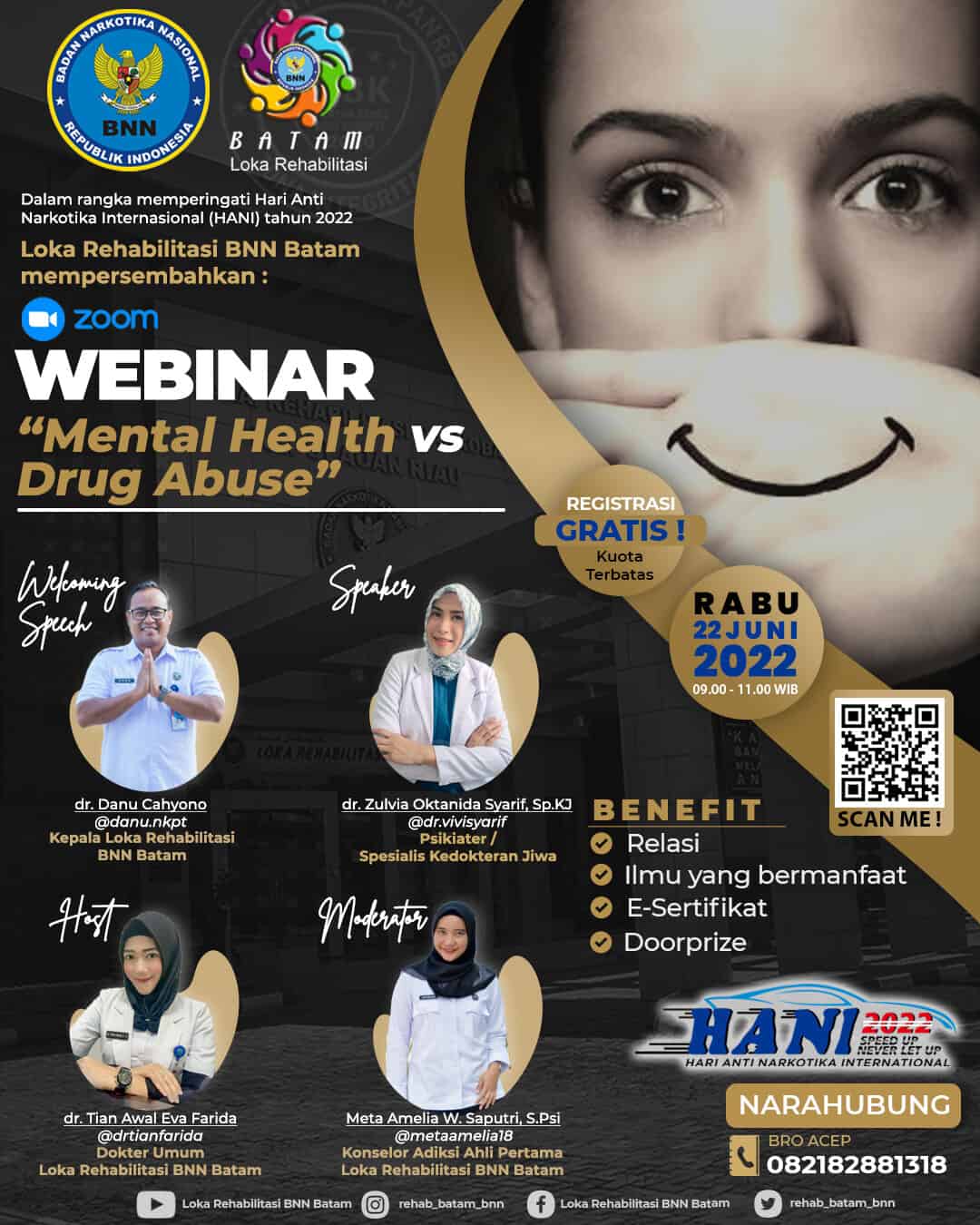 WEBINAR DALAM RANGKA HARI ANTI NARKOTIKA INTERNASIONAL TAHUN 2022 WEBINAR DALAM RANGKA HARI ANTI NARKOTIKA INTERNASIONAL TAHUN 2022