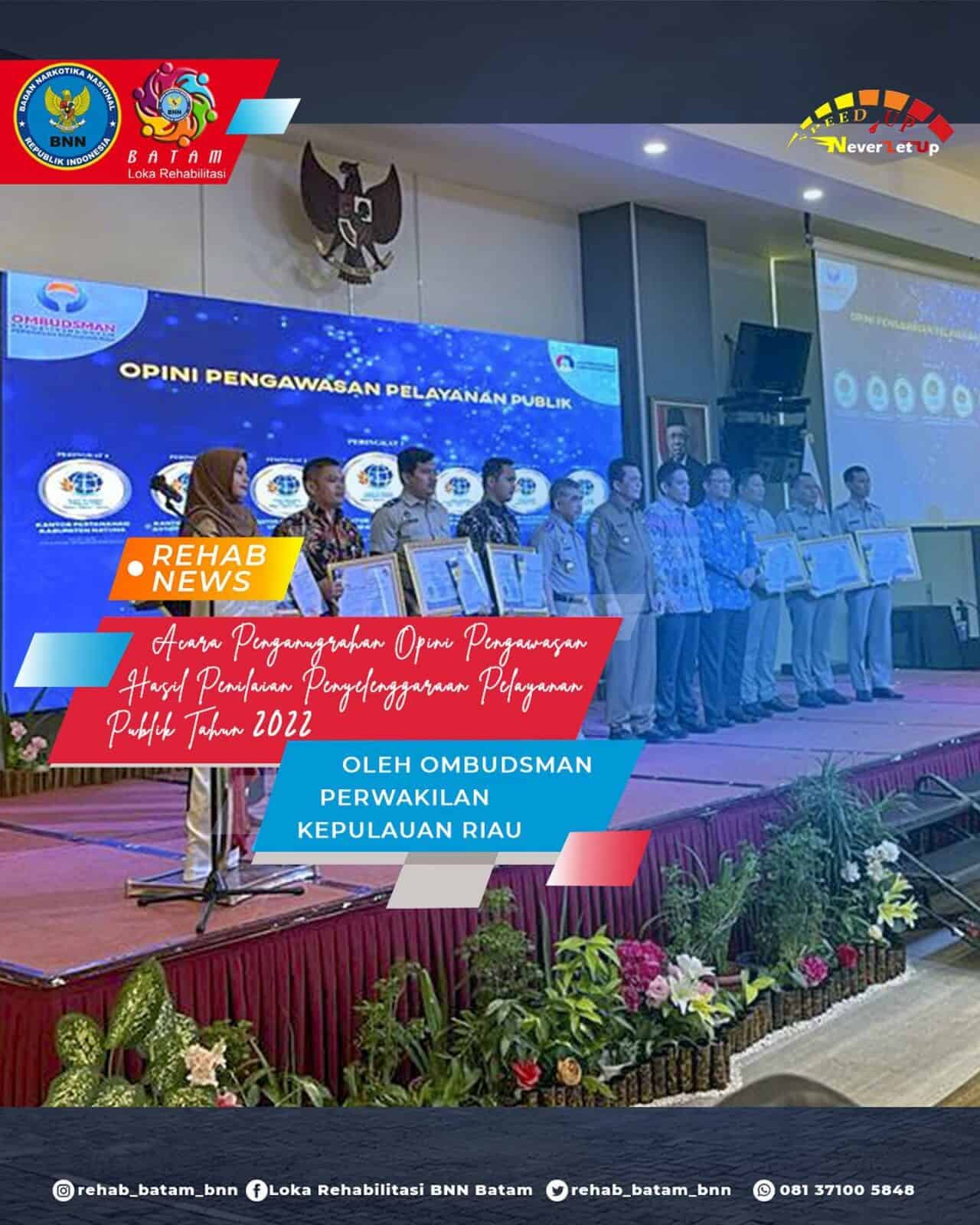 Delegasi Loka Batam Hadiri Acara Penganugerahaan Opini Pengawasan Hasil Penilaian Penyelenggaraan Pelayanan Publik Tahun 2022 oleh Ombudsman Perwakilan Provinsi Kepri Delegasi Loka Batam Hadiri Acara Penganugerahaan Opini Pengawasan Hasil Penilaian Penyelenggaraan Pelayanan Publik Tahun 2022 oleh Ombudsman Perwakilan Provinsi Kepri