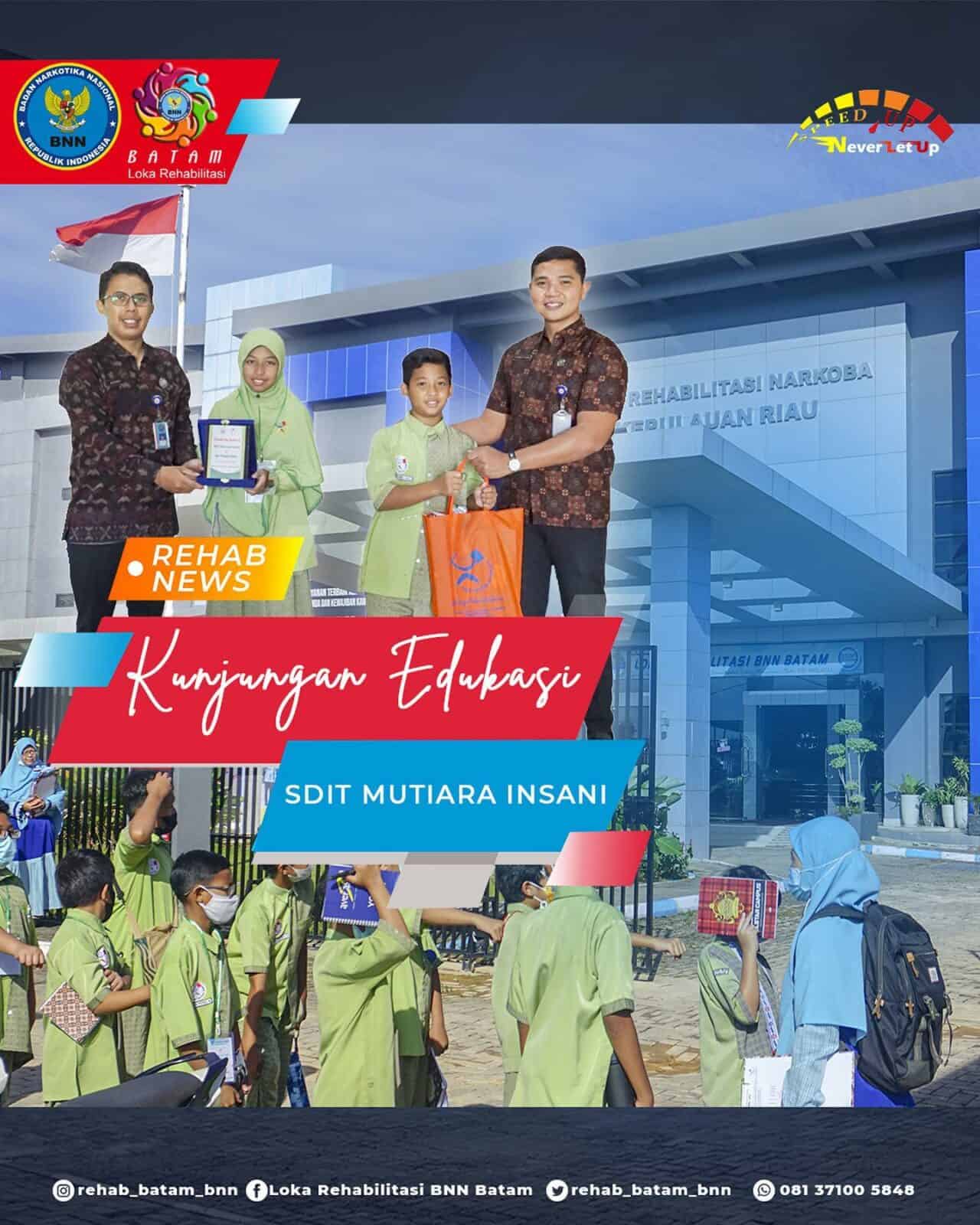 Kunjungan SDIT Mutiara Insani Batam ke Loka Rehabilitasi BNN Batam. Kunjungan SDIT Mutiara Insani Batam ke Loka Rehabilitasi BNN Batam.