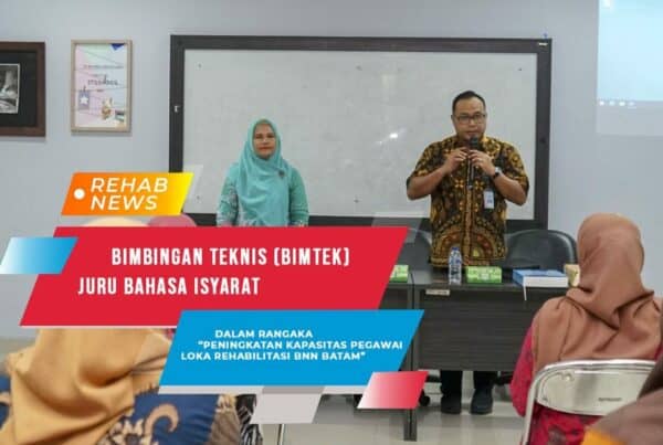 Bimbingan Teknis Juru Bahasa Isyarat (JBI) Bagi Petugas Rehabilitasi.