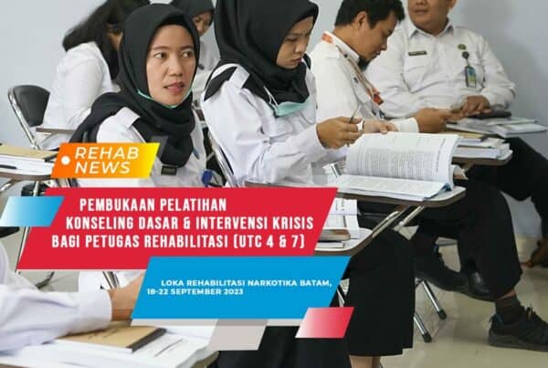 Bimbingan Teknis Keterampilan Konseling Dasar dan Intervensi Krisis untuk Profesional Adiksi (UTC 4 & 7) Bimbingan Teknis Keterampilan Konseling Dasar dan Intervensi Krisis untuk Profesional Adiksi (UTC 4 & 7)