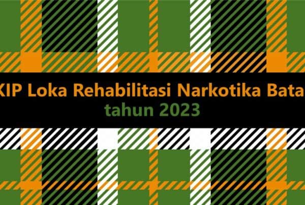 LKIP Loka Rehabilitasi Narkotika Batam tahun 2023