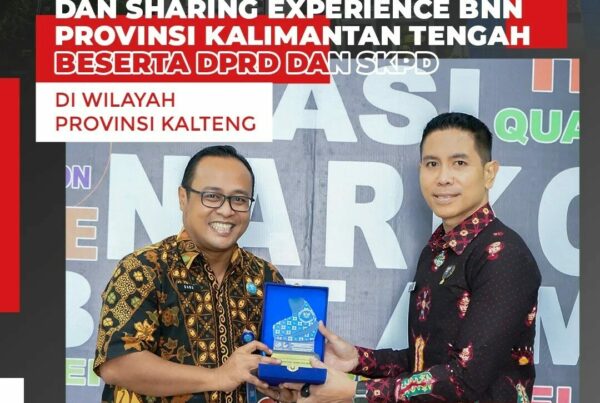 Kunjungan Kerja dari BNN Provinsi Kalimantan Tengah beserta DPRD dan SKPD di Wilayah Provinsi Kalimantan Tengah