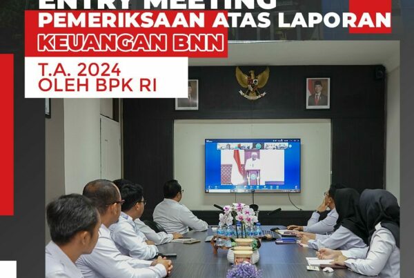 Entry Meeting Pemeriksaan Atas Laporan Keuangan BNN T.A. 2024 oleh BPK-RI