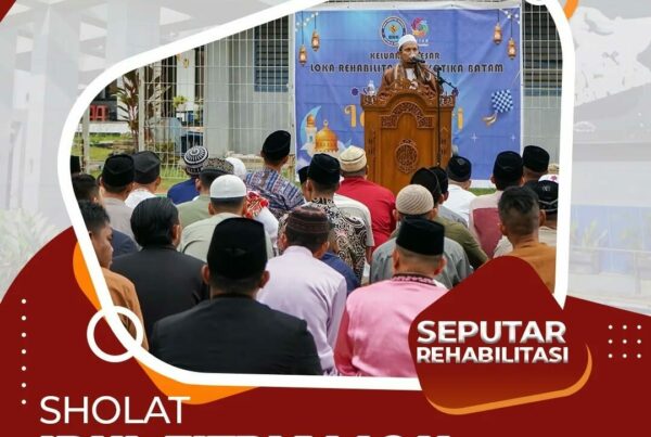Kegiatan Sholat Idul Fitri 1446 H di Area Masjid Loka Rehabilitasi Narkotika Batam